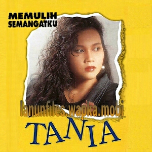 Download Tania - Memulih Semangatku.mp3