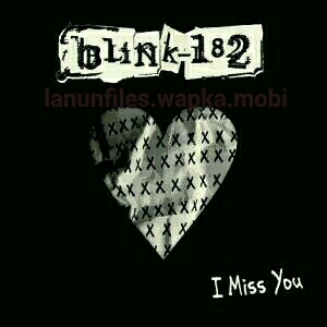 Download Blink 182 - I Miss You.mp3