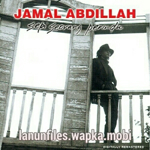 Download Jamal Abdillah - Sepi Seorang Perindu.mp3