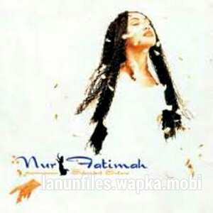 Download Nur Fatimah - Selembut Sutera.mp3