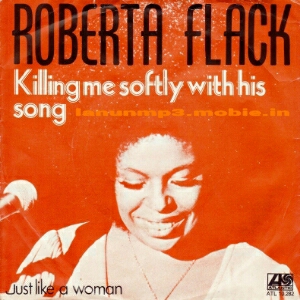 Download Roberta Flack - Killing Me Softly With His Song.mp3