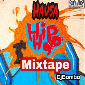 [Mixtape] DJ Bombo – “Hausa Hip Hop Mix”