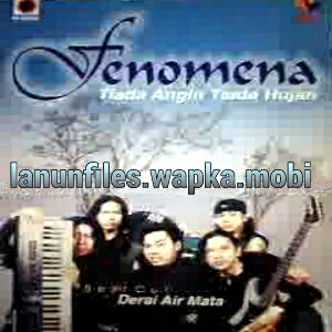 Download Fenomena - Tiada Angin Tiada Hujan.mp3