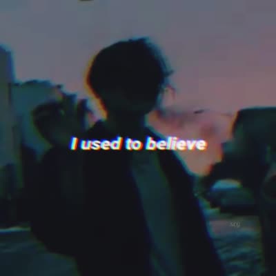 i used to believe