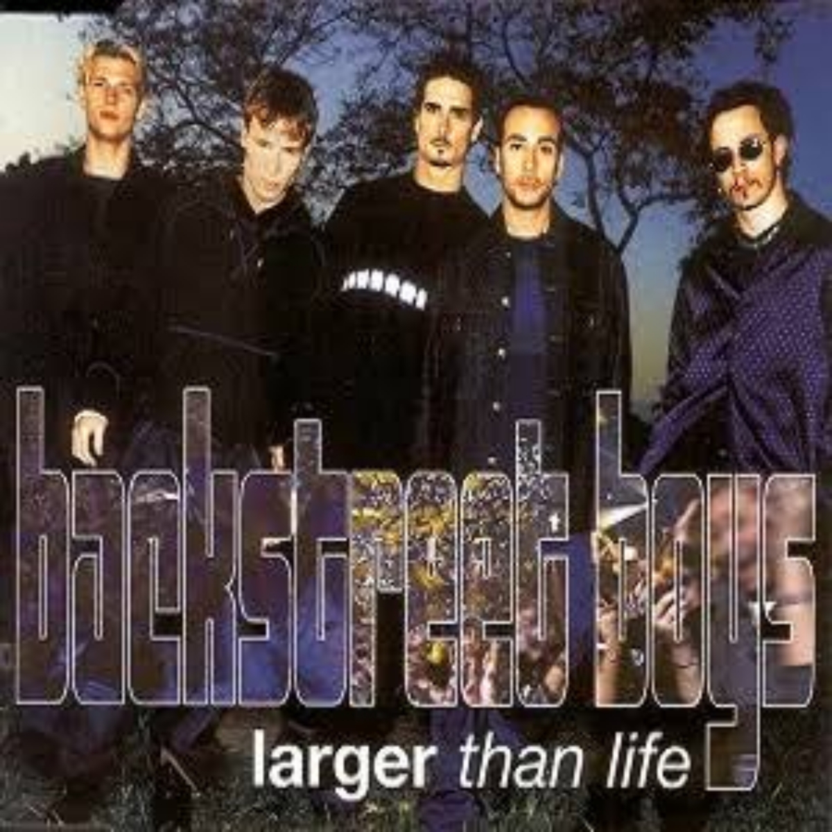 BackStreet Boys - Larger Than Life