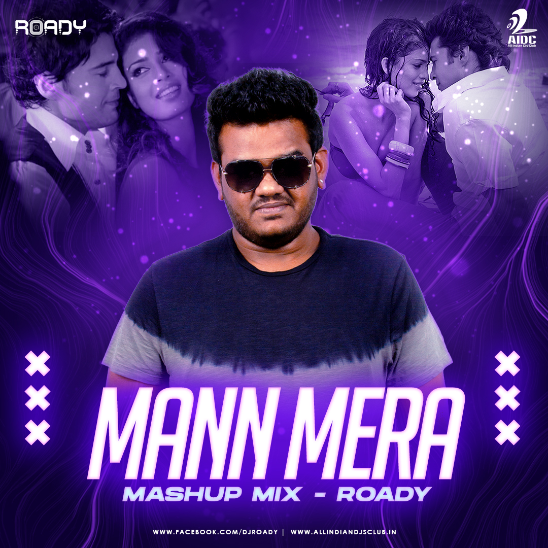 Mann Mera (Mashup Mix) DJ Roady [MusicPagal.Com]