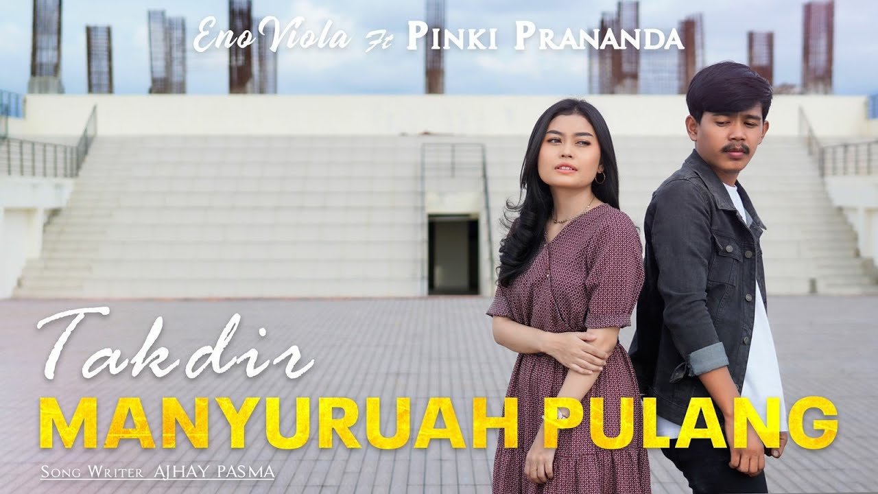 ENO VIOLA Feat PINKI PRANANDA - TAKDIR MANYURUAH PULANG