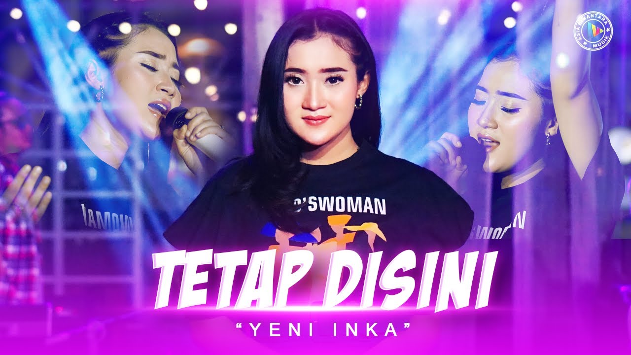 YENI INKA - TETAP DISINI - Terimakasih Kau Tlah Mencintaiku DANGDUT VERSION