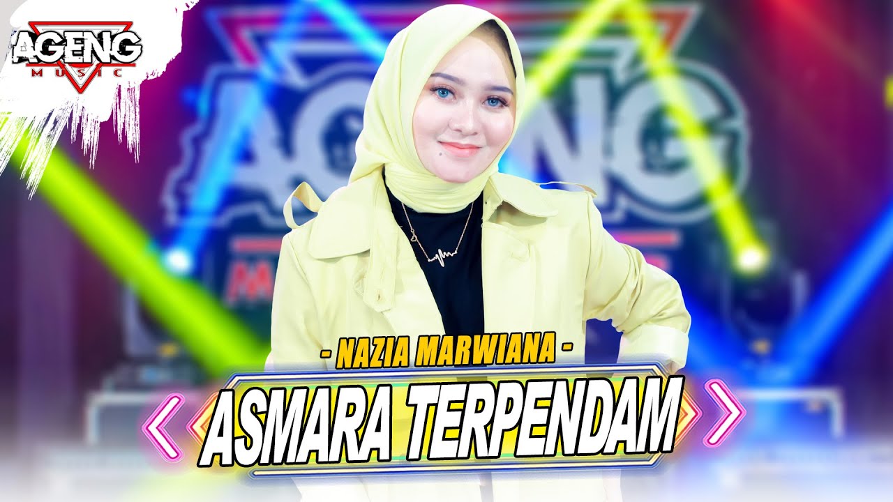 ASMARA TERPENDAM - Nazia Marwiana Ft Ageng Music