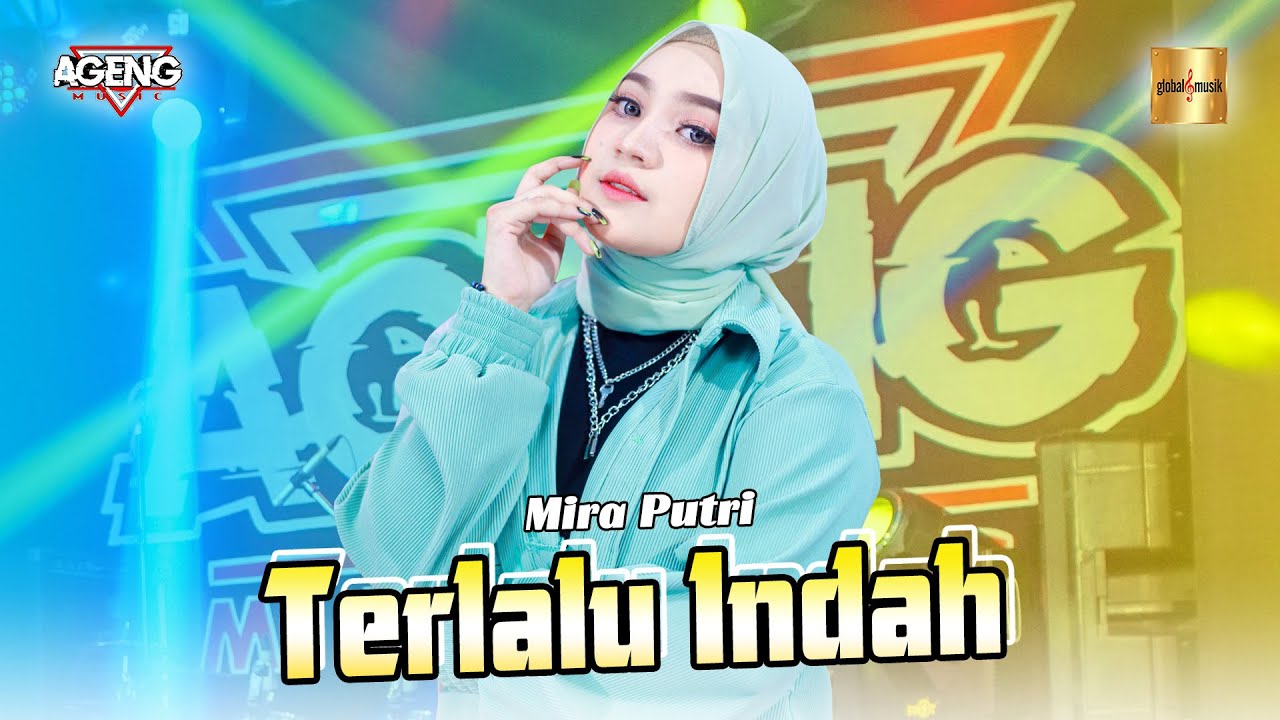 Mira Putri Ft Ageng Music - Terlalu Indah