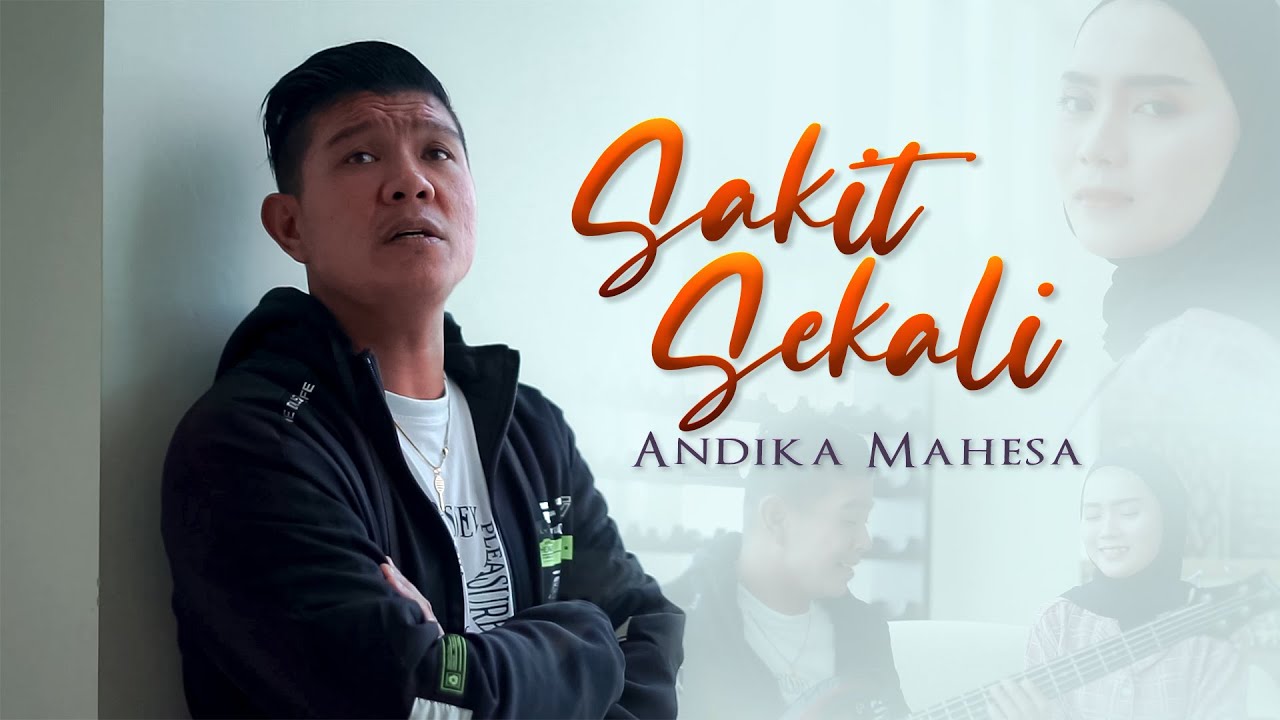 Andika Mahesa - Sakit Sekali