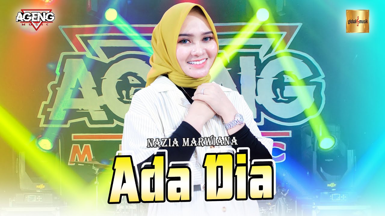 Nazia Marwiana Ft Ageng Music - Ada Dia