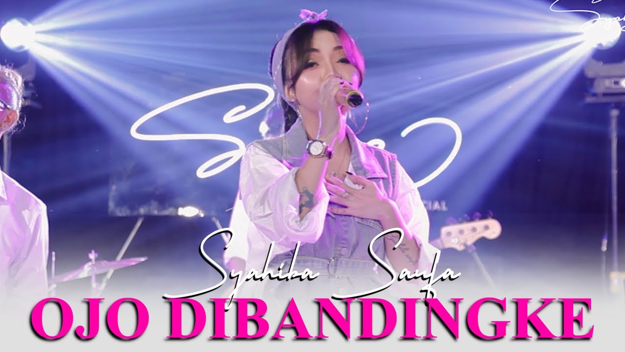 Syahiba Saufa - OJO DIBANDINGKE