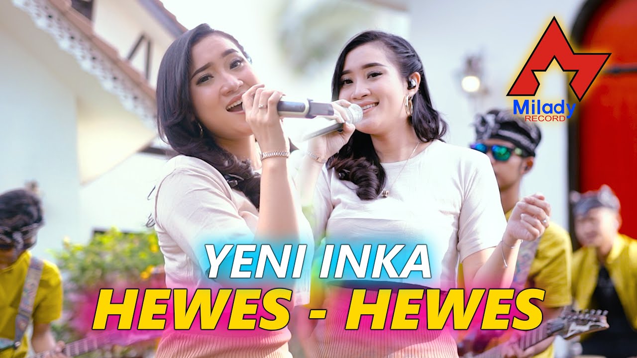 Yeni Inka - Hewes Hewes I Dangdut