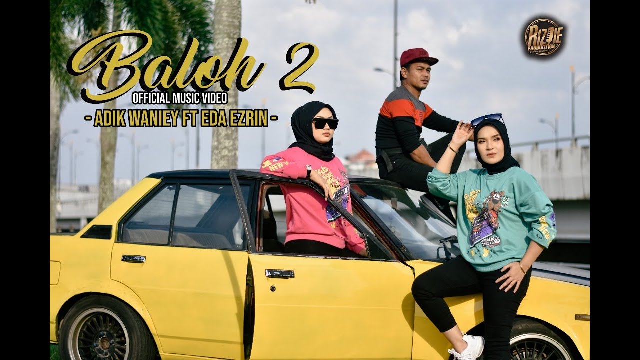 Baloh 2 - Adik Waniey & Eda Ezrin