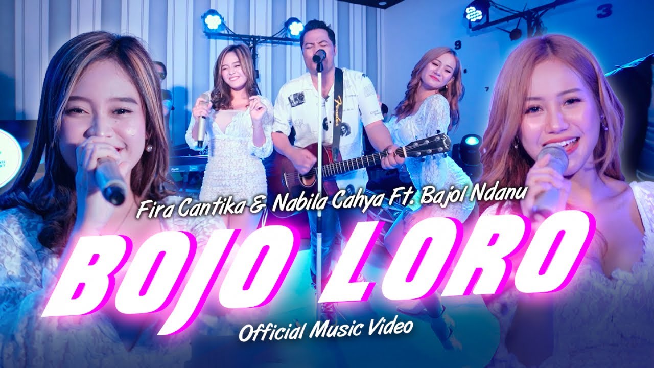 Fira Cantika & Nabila Ft. Bajol Ndanu - Bojo Loro