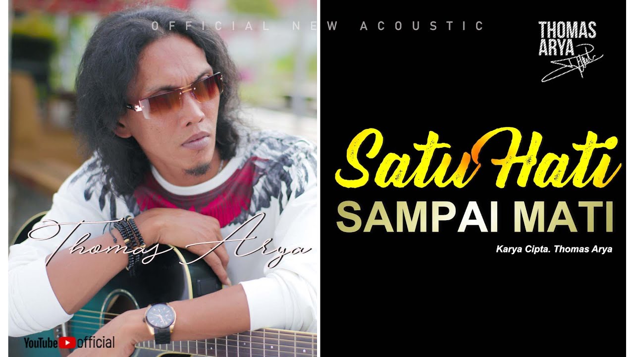 THOMAS ARYA - SATU HATI SAMPAI MATI (New Acoustic)