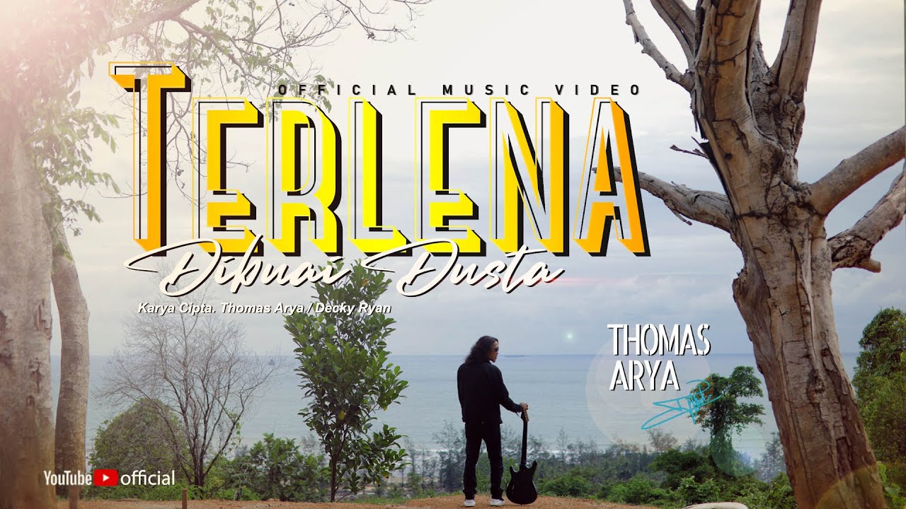 THOMAS ARYA - TERLENA DIBUAI DUSTA LAGU SLOW ROCK TERBARU 2020