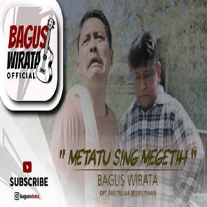 Bagus Wirata Metatu Sing Megetih