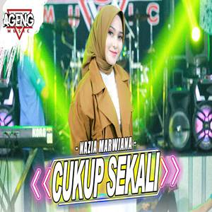 Nazia Marwiana Cukup Sekali ft Ageng Music