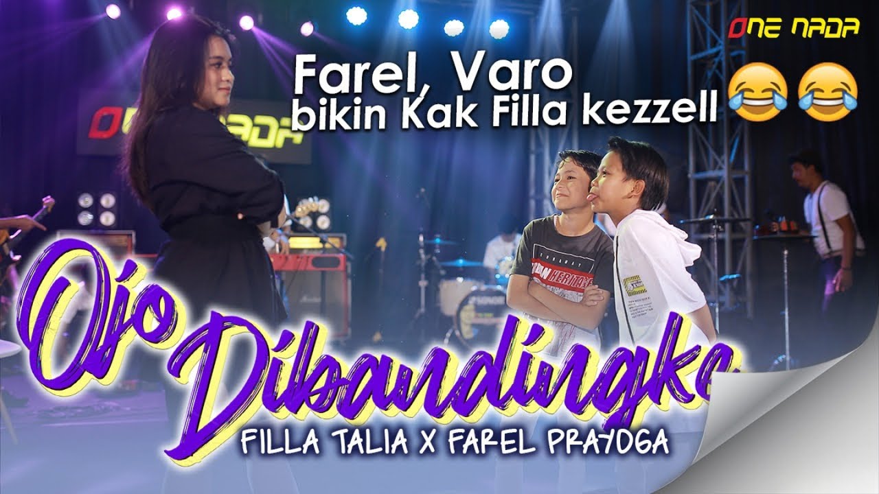 OJO DIBANDINGKE - Farel Prayoga Ft Filla Talia ONE NADA