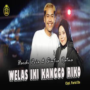 Hardi Priya Welas Iki Kanggo Riko ft Sintia Ratna