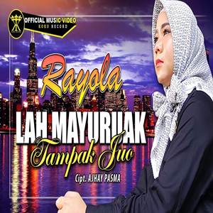 Rayola Lah Manyuruak Tampak Juo