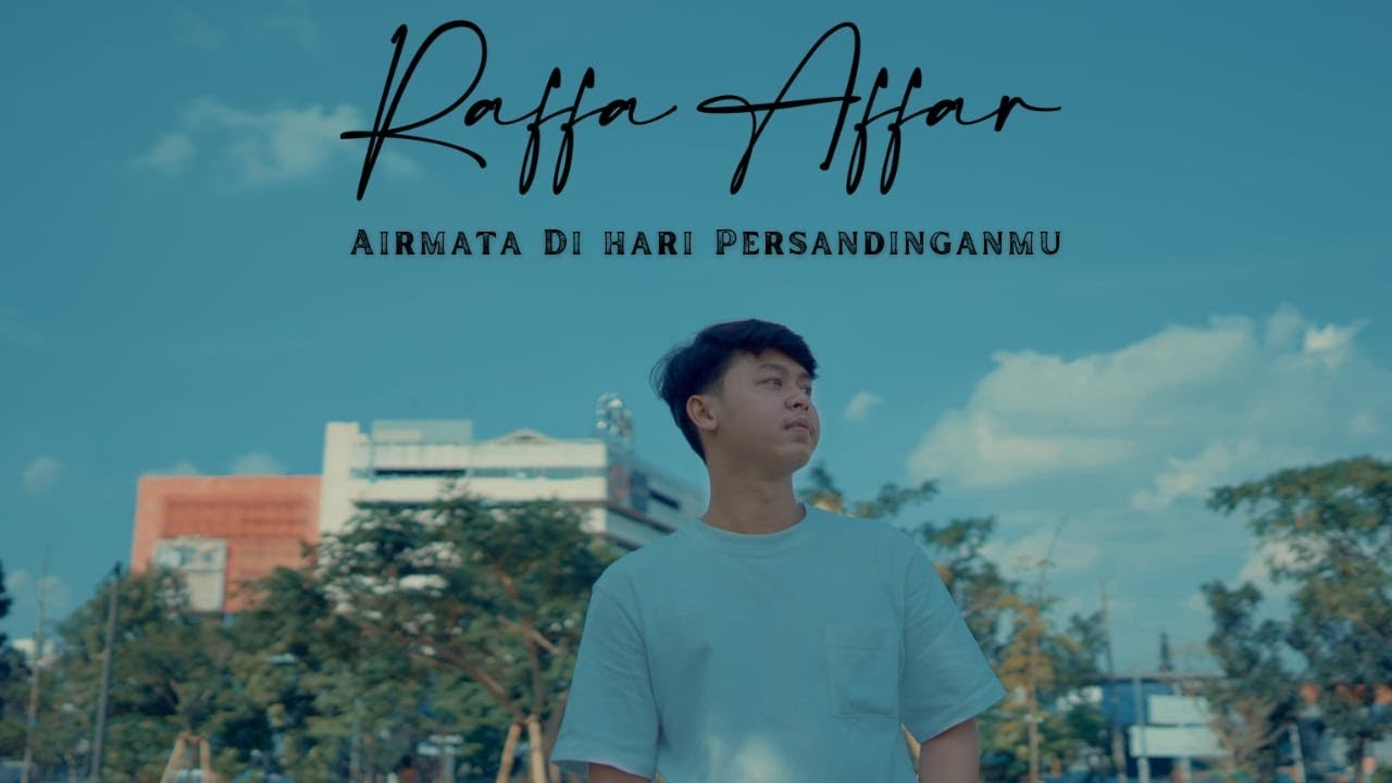 Raffa Affar - Airmata Di Hari Persandinganmu