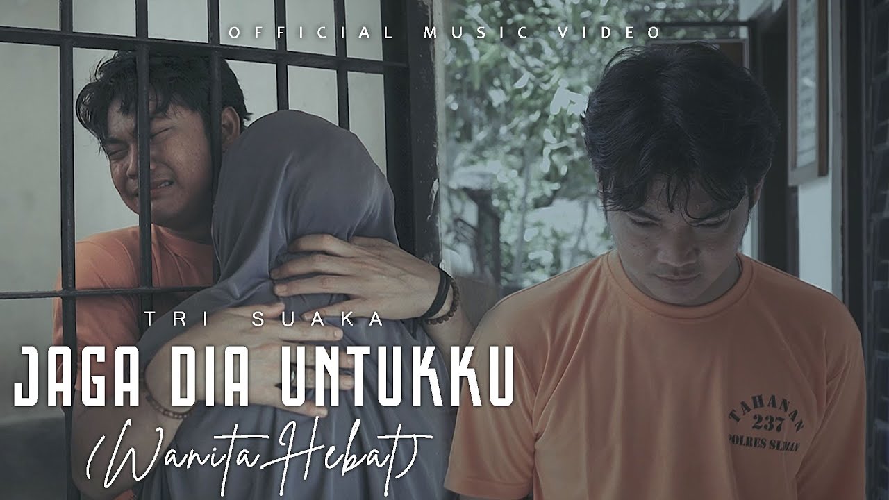 JAGA DIA UNTUKKU (WANITA HEBAT) - TRI SUAKA