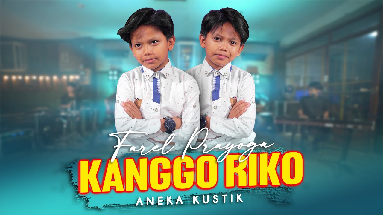 Farel Prayoga - Kanggo Riko