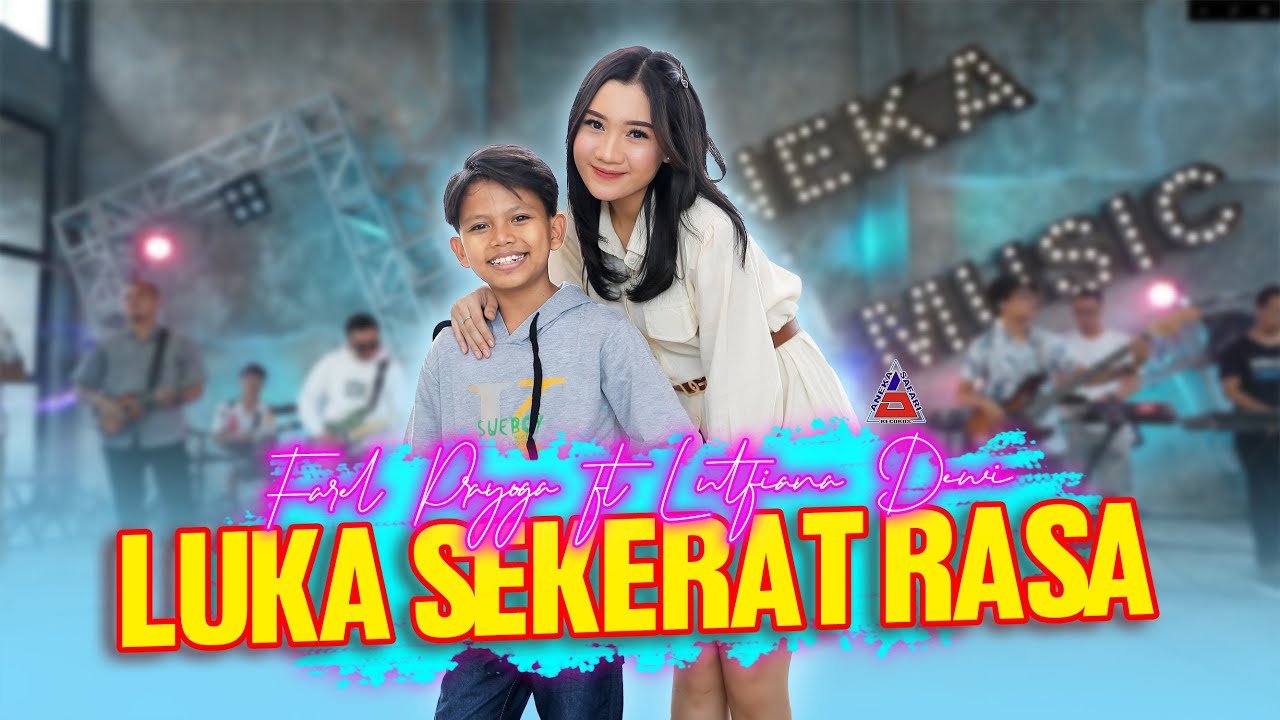 Farel Prayoga Ft Lutfiana Dewi - Luka Sekerat Rasa