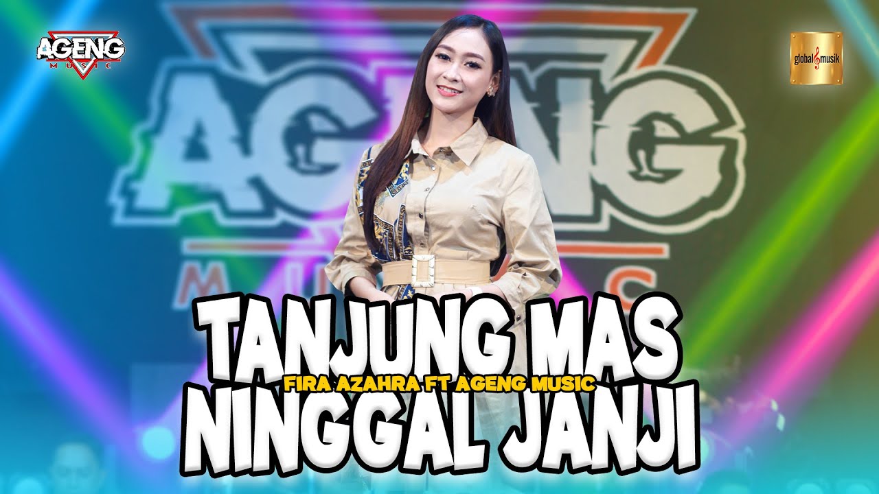 Fira Azahra Ft Ageng Music - Tanjung Mas Ninggal Janji