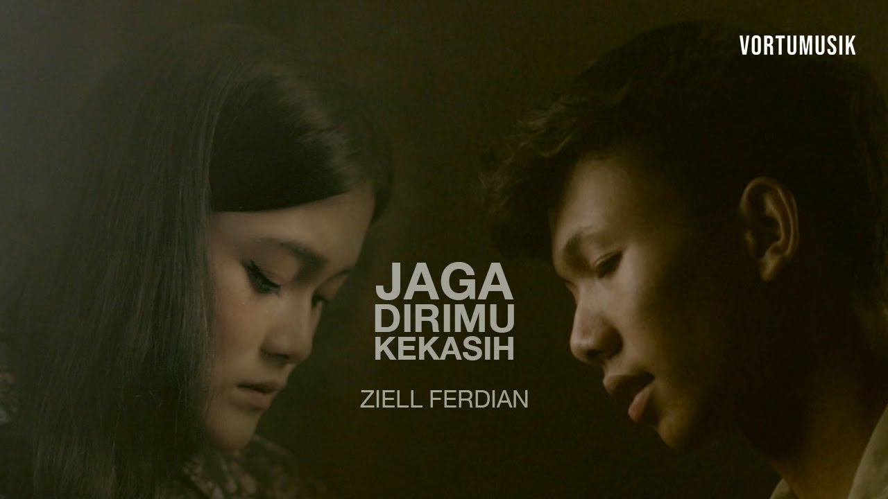 Ziell Ferdian - Jaga Dirimu Kekasih