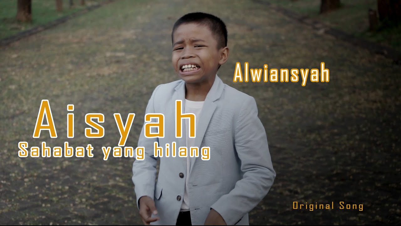 Alwiansyah - Aisyah Sahabat Yang Hilang