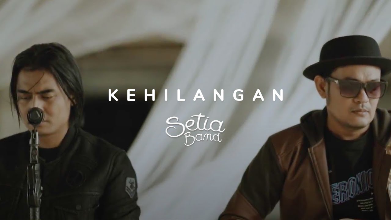 Setia Band - Kehilangan