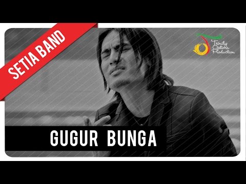 Setia Band - Gugur Bunga