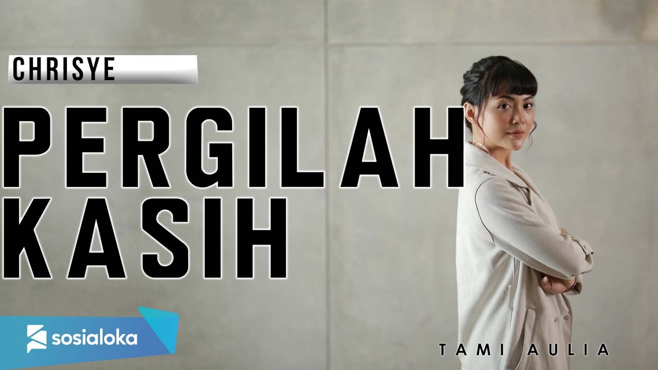 TAMI AULIA - PERGILAH KASIH