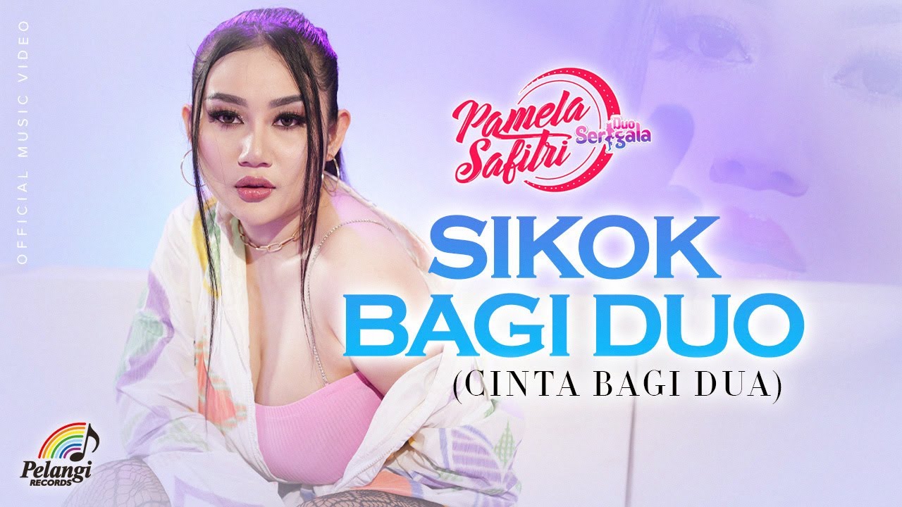 Pamela Safitri Duo Serigala - Sikok Bagi Duo (Cinta Bagi Dua)