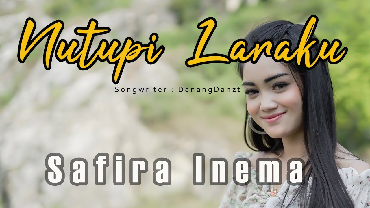 SAFIRA INEMA - NUTUPI LARAKU