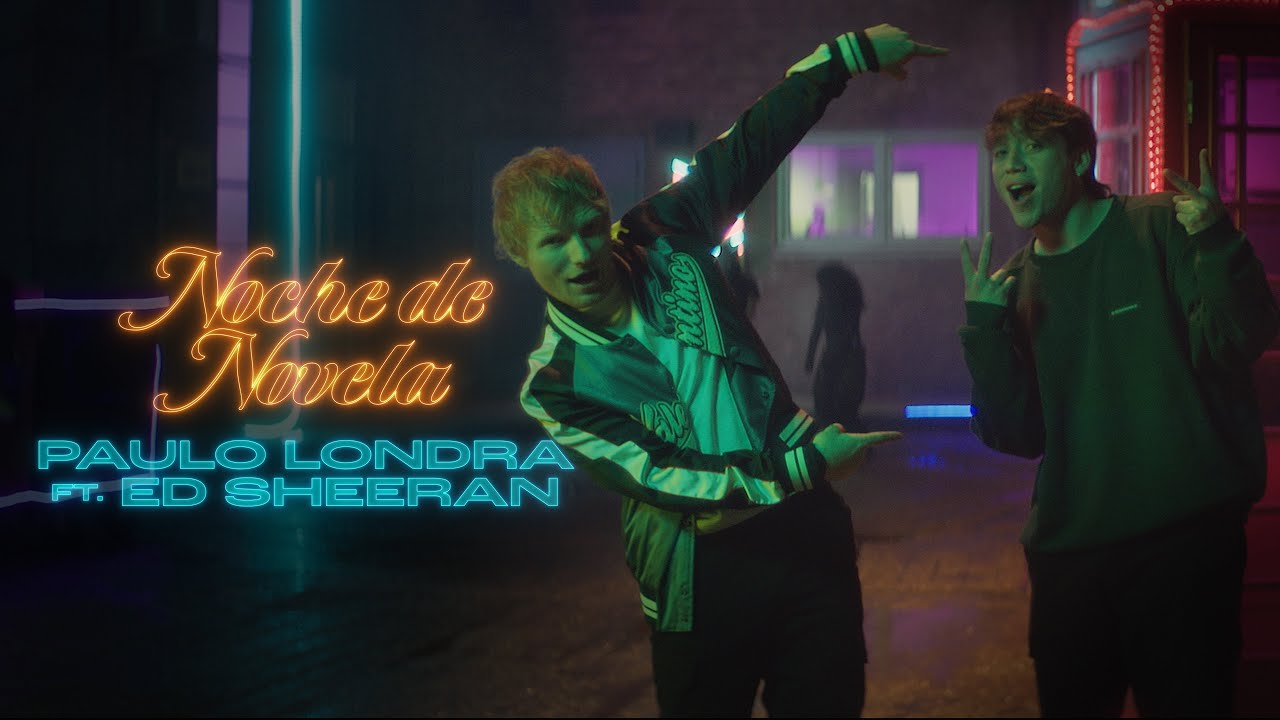 Paulo Londra - Noche De Novela (feat. Ed Sheeran)