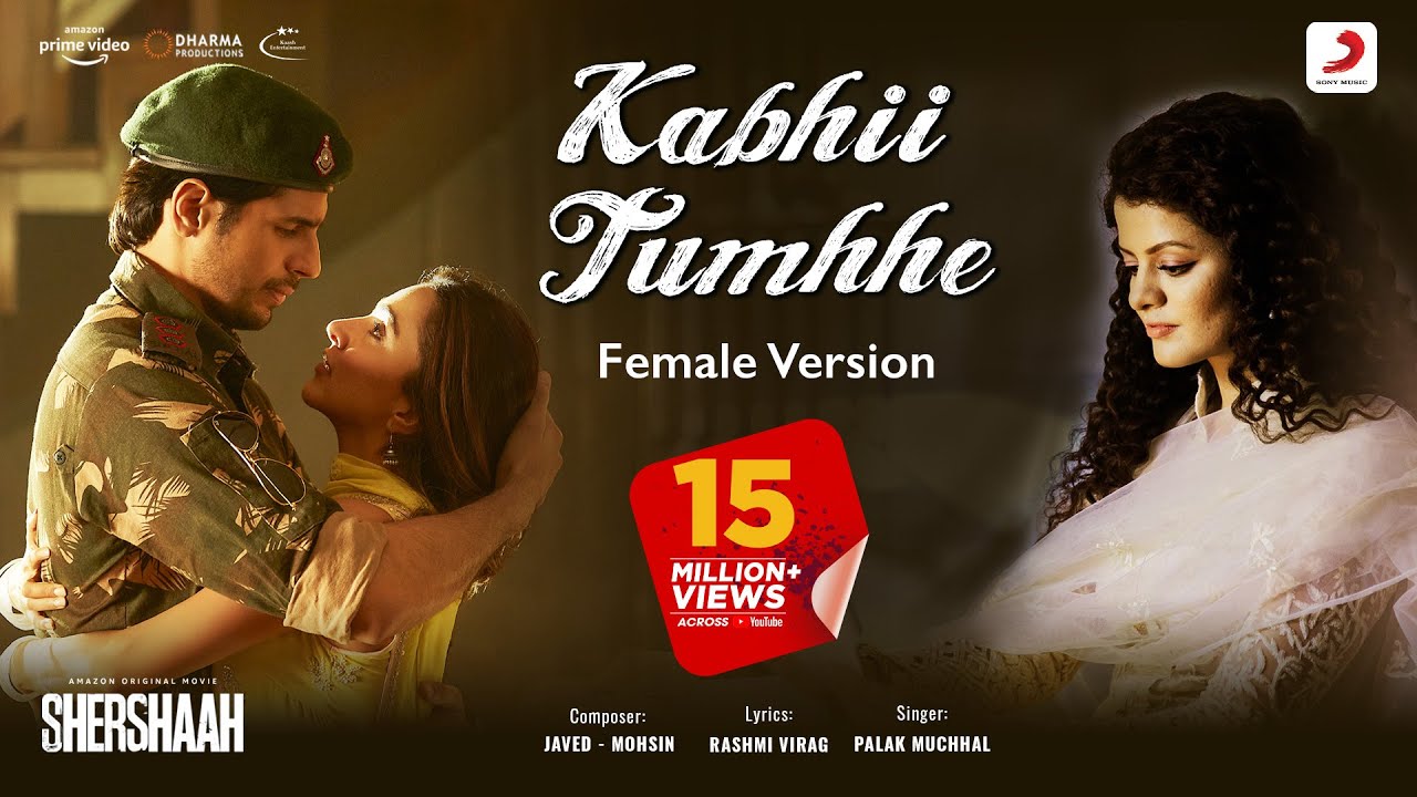 Kabhii Tumhhe - Female Version Shershaah Sidharth - Kiara Javed - Mohsin Palak M