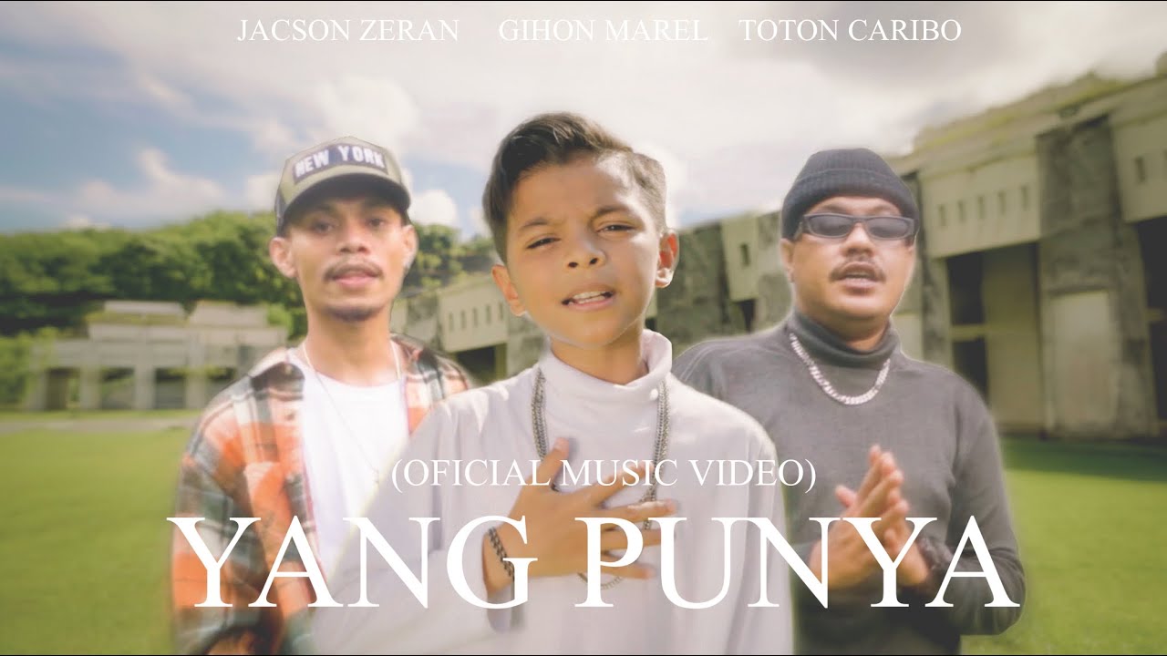 Gihon Marel - YANG PUNYA Ft Jacson Zeran X Toton Caribo