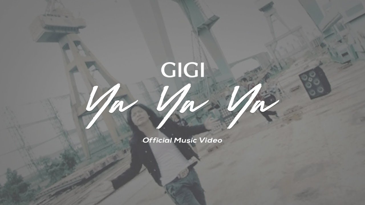 GIGI - Ya Ya Ya