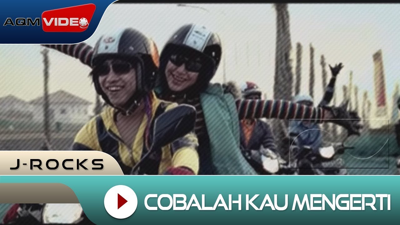 J - Rocks - Cobalah Kau Mengerti