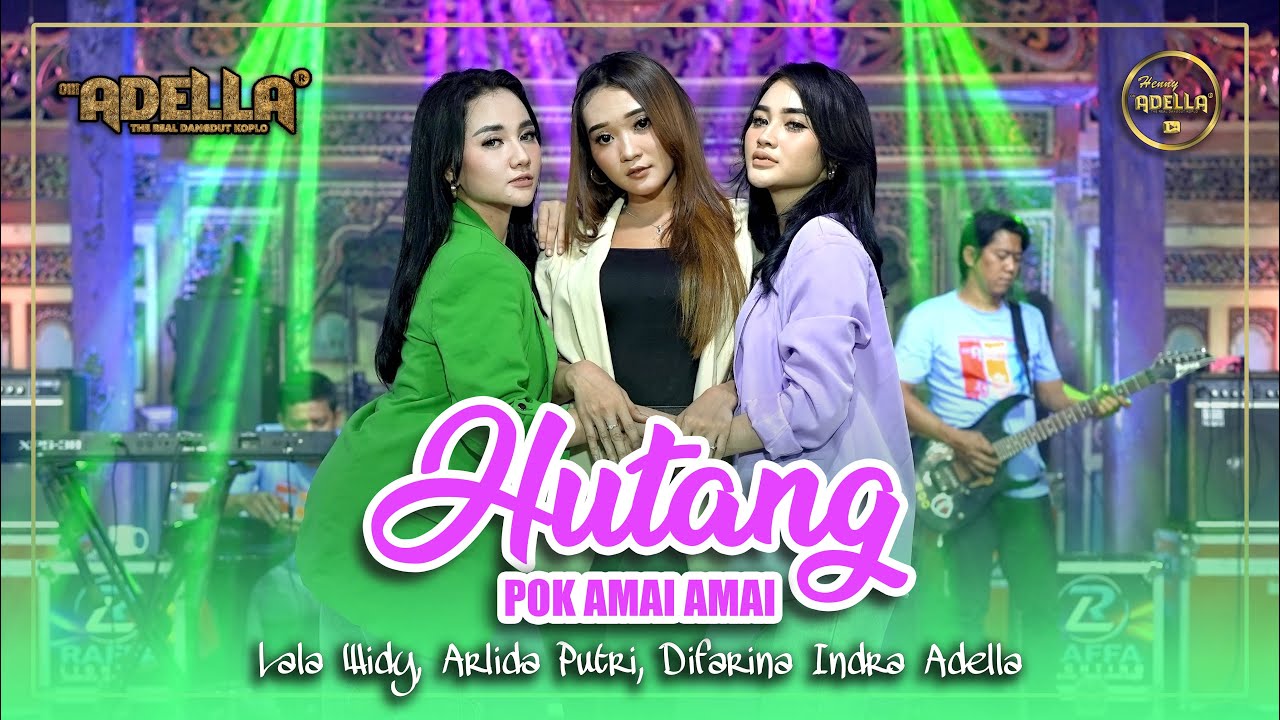 HUTANG (POK AMAI AMAI) - Lala Widy Arlida Putri Difarina Indra Adella - OM ADELLA