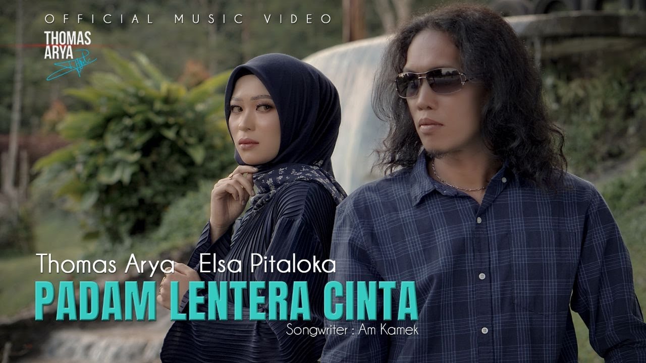 Thomas Arya Feat Elsa Pitaloka - Padam Lentera Cinta