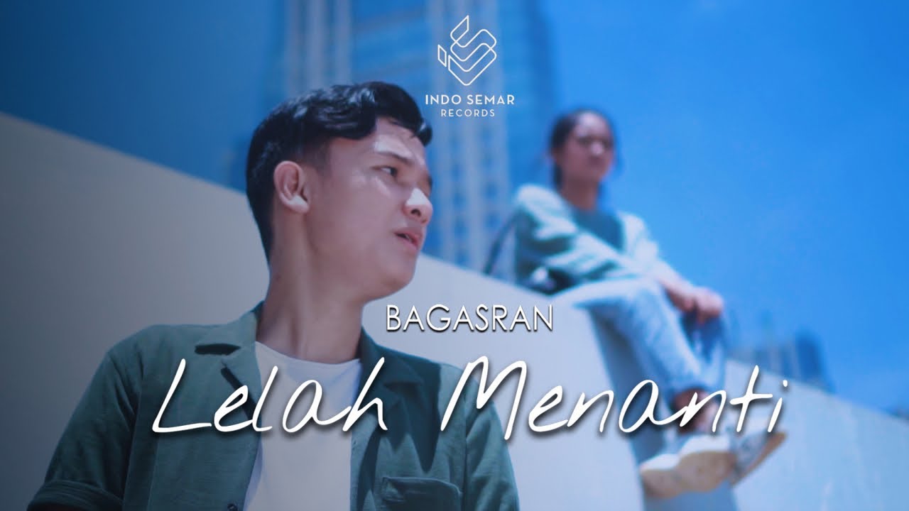 Bagas Ran - Lelah Menanti (1)