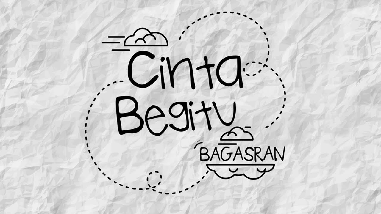 Bagas Ran - Cinta Begitu