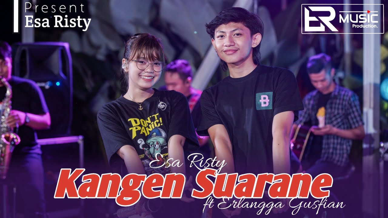 Kangen Swarane - Esa Risty Ft Erlangga Gusfian Mung Riko Hang Sun Sayang 