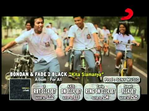 Bondan & Fade 2 Black - Kita Slamanya